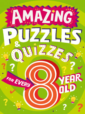 cover image of Amazing Puzzles and Quizzes for Every 8 Year Old